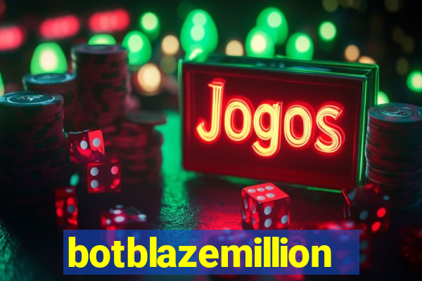 botblazemillion
