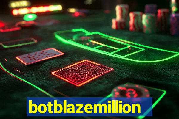 botblazemillion