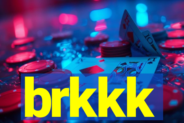 brkkk