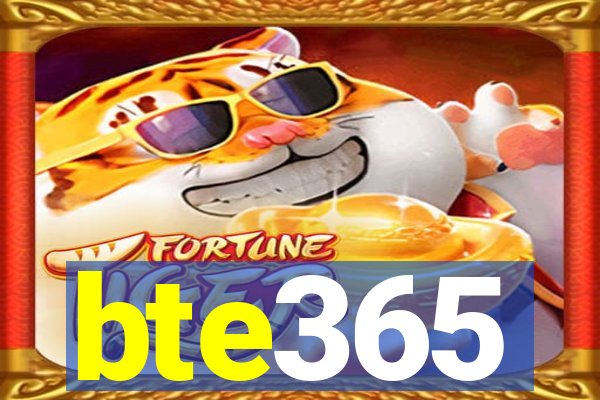 bte365