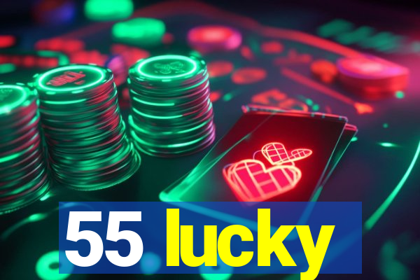 55 lucky
