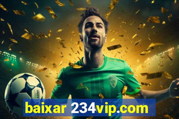 baixar 234vip.com