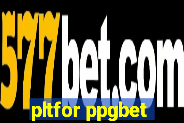 pltfor ppgbet