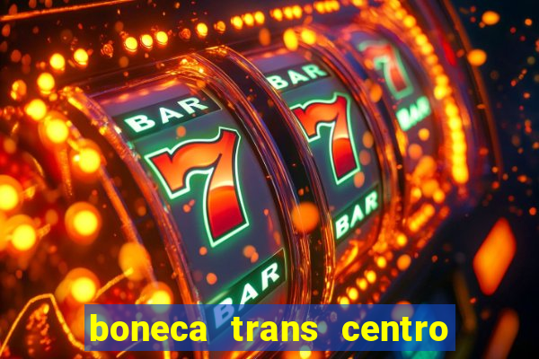 boneca trans centro de s o paulo capital e regi o skokka