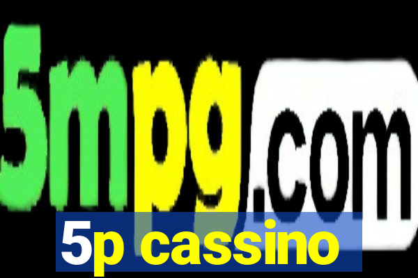 5p cassino