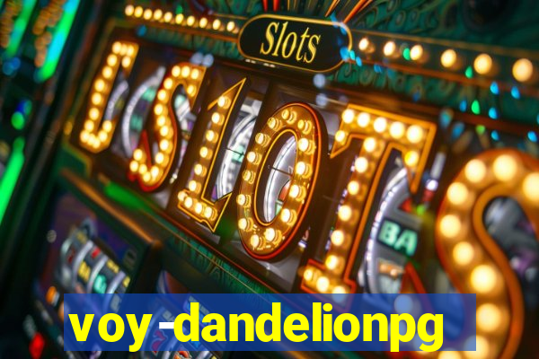 voy-dandelionpg.com