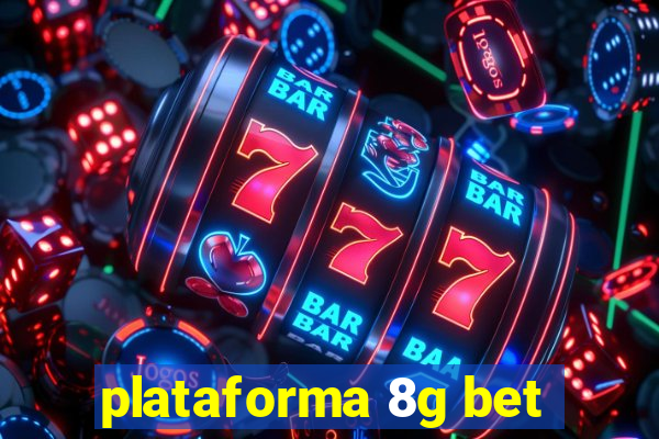 plataforma 8g bet