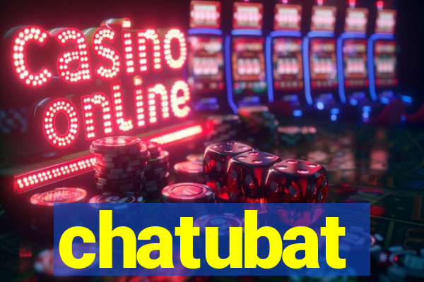 chatubat