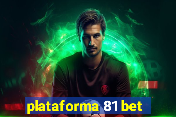 plataforma 81 bet
