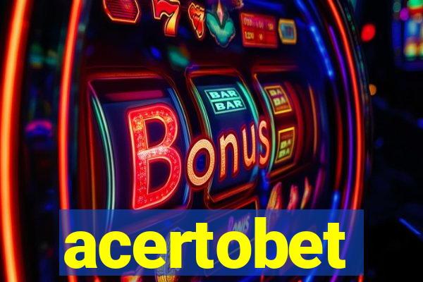 acertobet