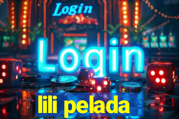 lili pelada
