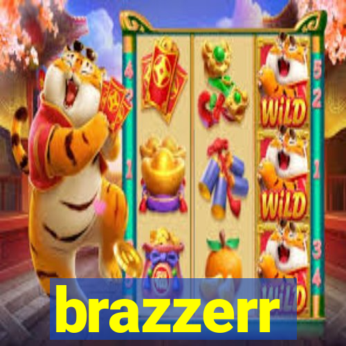 brazzerr