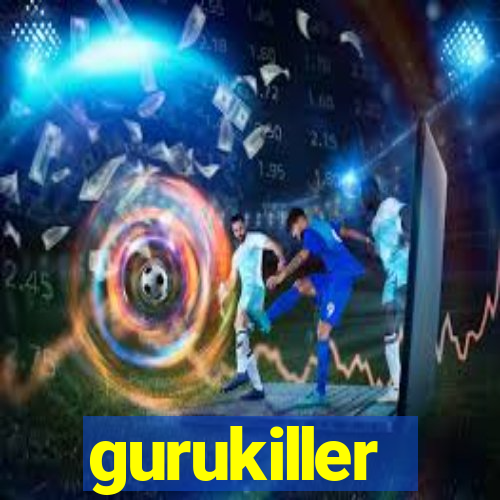gurukiller
