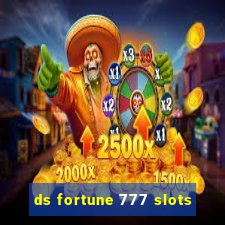 ds fortune 777 slots