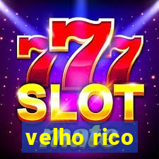 velho rico
