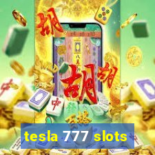 tesla 777 slots