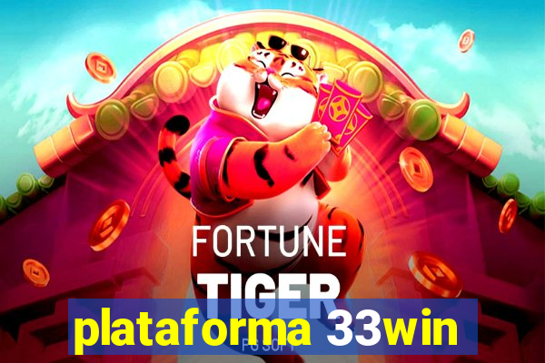 plataforma 33win
