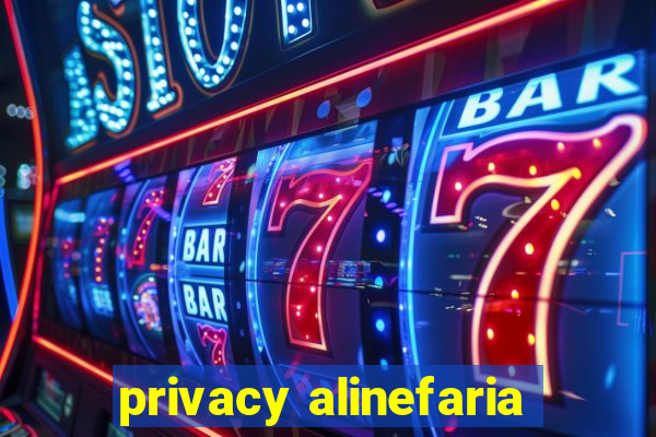 privacy alinefaria