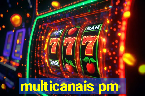 multicanais pm