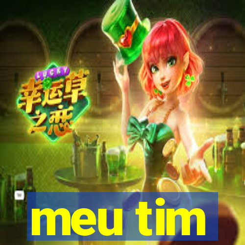 meu tim