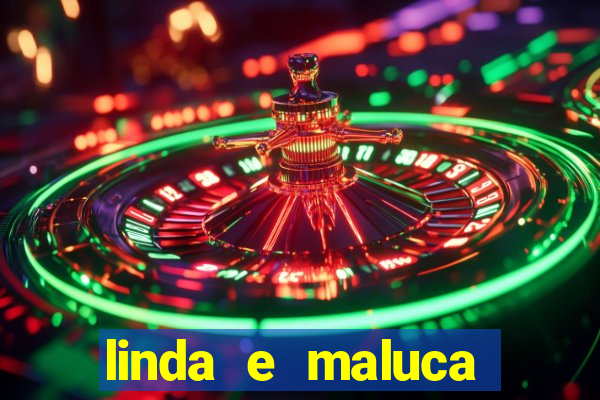 linda e maluca orochi letra