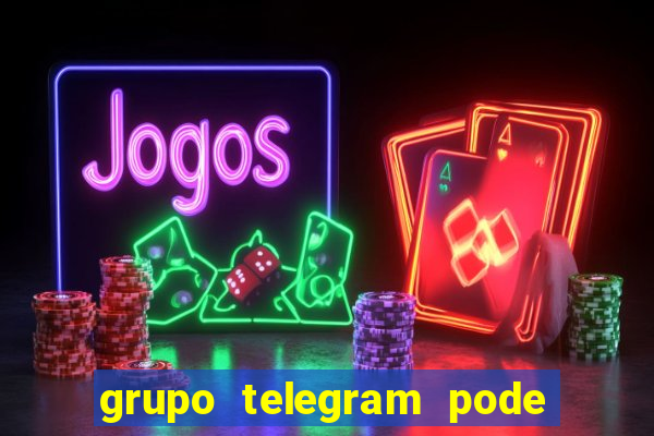 grupo telegram pode tudo gay