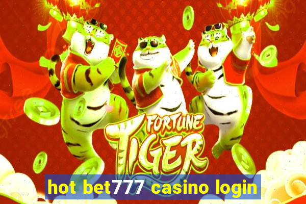 hot bet777 casino login