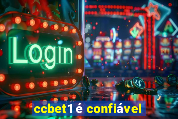 ccbet1 é confiável