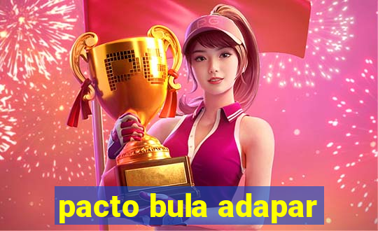 pacto bula adapar