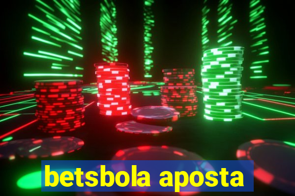 betsbola aposta