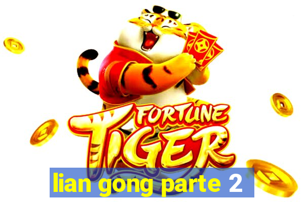 lian gong parte 2