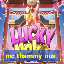 mc thammy nua