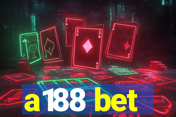 a188 bet