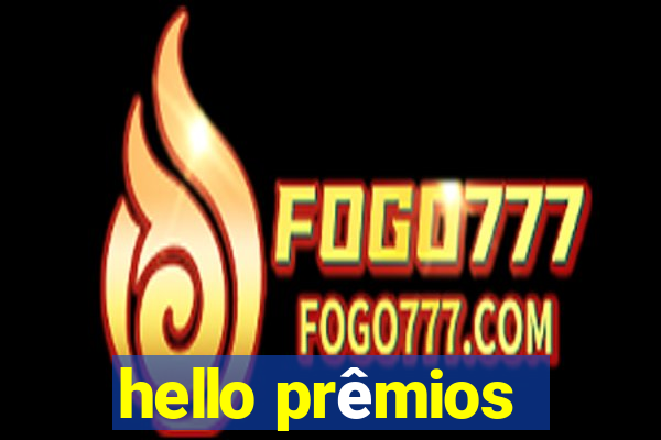 hello prêmios