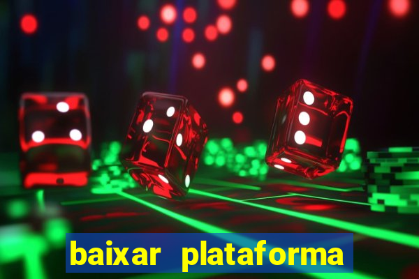 baixar plataforma nova do jogo do tigre