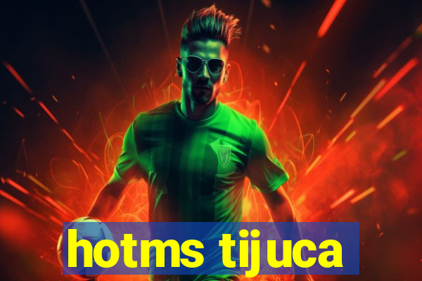 hotms tijuca