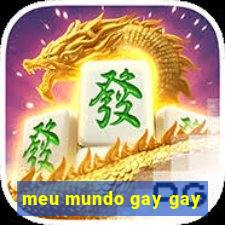 meu mundo gay gay