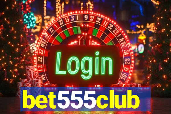 bet555club