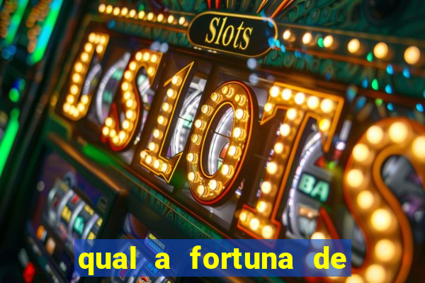 qual a fortuna de sorocaba cantor