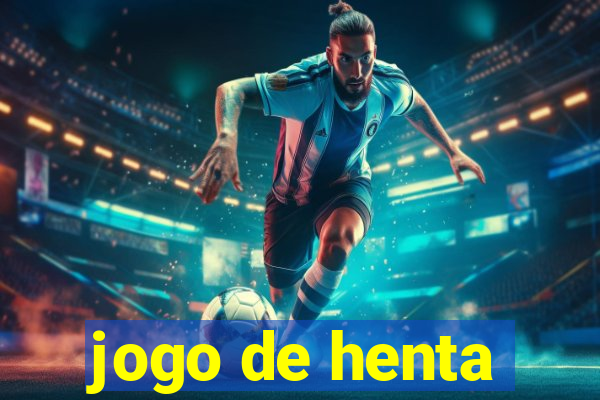 jogo de henta