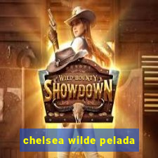 chelsea wilde pelada