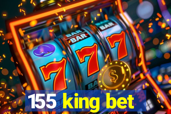 155 king bet