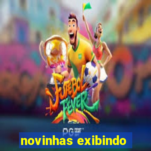 novinhas exibindo