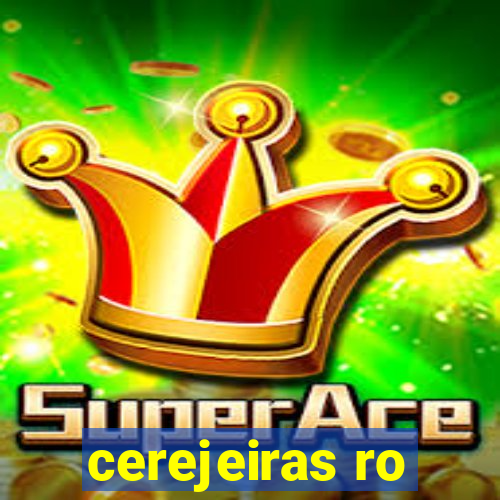 cerejeiras ro