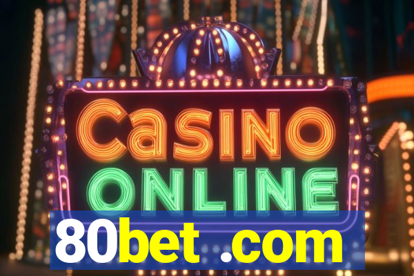 80bet .com
