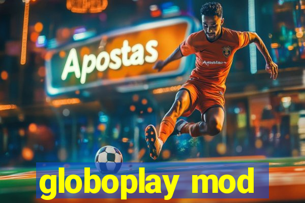 globoplay mod