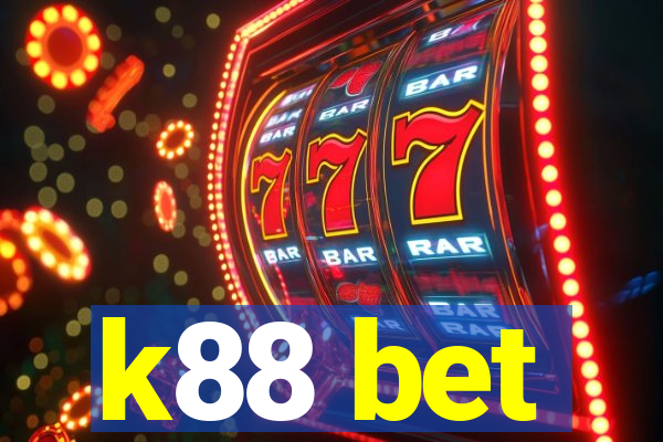 k88 bet