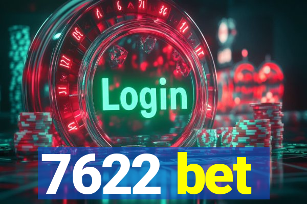 7622 bet