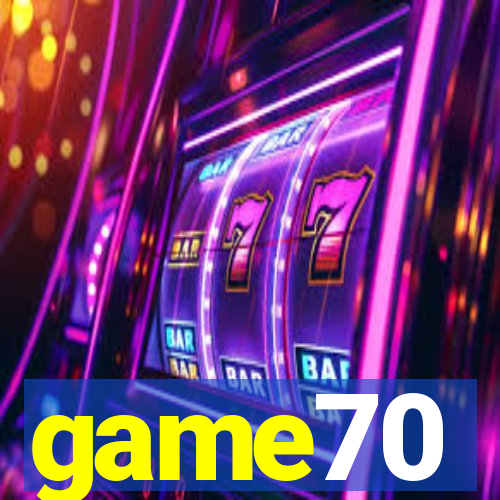 game70