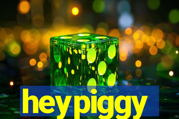 heypiggy